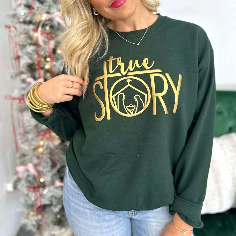 Chic Style, Always In Vogue True Story Crewneck Sweatshirt